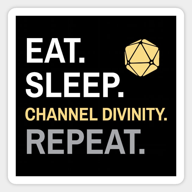 DnD Cleric Eat Sleep Channel Divinity Repeat Magnet by Sunburst